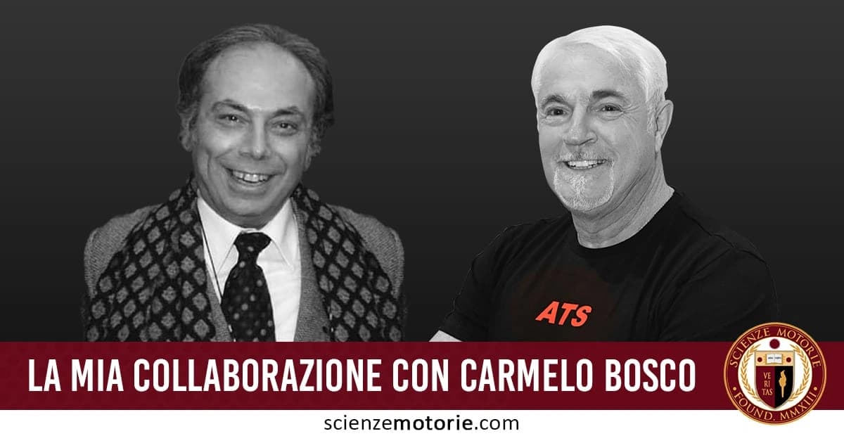 L’immagine mostra Carmelo Bosco e Salvatore Buzzelli in bianco e nero, a testimonianza della loro storica collaborazione nel settore della ricerca applicata alla performance e alla chinesiologia. C'è un testo in basso che dice "La mia collaborazione con Carmelo Bosco". Sulla destra c'è il logo di Scienze Motorie.